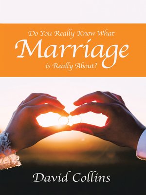 cover image of Do You Really Know What Marriage Is Really About?